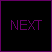 NEXT